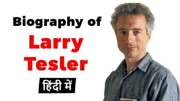 Larry Tesler Biography, Age, Height, Wife, Net Worth, Family